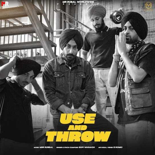 Use And Throw Gopi Waraich Mp3 Song Download Djjohal